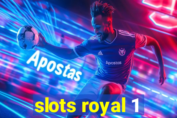 slots royal 1